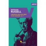Credinta unui om liber - Scrieri esentiale, vol. 1 (Bertrand Russell)