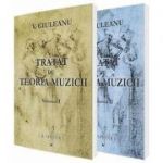 Set - Tratat de teoria muzicii, volumul I si volumul II (Victor Giuleanu)