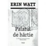 Palatul de hartie - Erin Watt