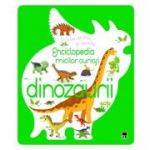 Enciclopedia micilor curiosi - Dinozaurii