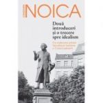 Două introduceri si o trecere spre idealism - Constantin Noica