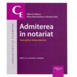Admiterea in notariat. Teste grila si sinteze teoretice (Editia 5) - Adina R. Motica