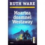Moartea doamnei Westaway - Ruth Ware