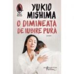 O dimineață de iubire pură - Yukio Mishima