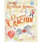O dorinta de Craciun - Katherine Rundell
