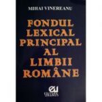 Fondul lexical principal al limbii romane - Mihai Vinereanu
