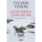 Leopardul zăpezilor - Sylvain Tesson