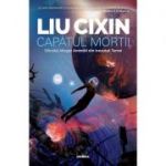 Capatul mortii. Amintiri din trecutul Terrei, volumul 3 - Liu Cixin