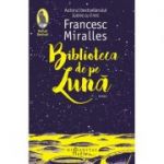 Biblioteca de pe Lună - Francesc Miralles