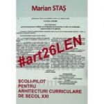 #art26Len - Scoli-Pilot pentru arhitecturi curriculare de secol XXI - Marian Stas