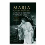 Maria, regina României, Gânduri pentru vremuri grele - Tatiana Niculescu