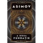 Fundatia III. A doua fundatie - Isaac Asimov