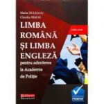 LIMBA ROMANA si LIMBA ENGLEZA - Admitere la Academia de POLITIE - Maria Ticleanu, Claudia Simon