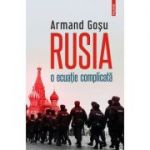 Rusia, o ecuație complicată - Armand Gosu