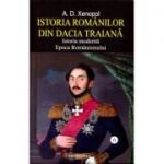 Istoria romanilor din Dacia Traiana Vol. 6 - A. D. Xenopol