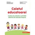 Caietul educatoarei. Condica de evidenţă a activităţii didactice din educaţia timpurie - Madalina Radu