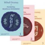Povestea neamului romanesc (3 Volume) - Mihail Drumes