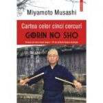 Cartea celor cinci cercuri. Gorin no Sho (ediţia a V-a, revăzută și adăugită) - Miyamoto Musashi