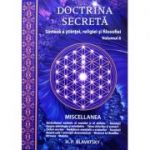 Doctrina secreta, volumul 6. Sinteza a stiintei, religiei si filozofiei - H. P. Blavatsky