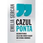 Cazul Ponta. Reconstiturea celui mai infam plagiat din istoria României - Emilia Șercan