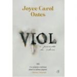 Viol. O poveste de iubire - Joyce Carol Oates