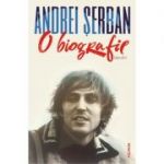 Andrei Șerban. O biografie