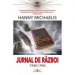 Jurnal de razboi (1940-1945) - Hanny Michaelis