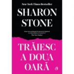 Trăiesc a doua oară - Sharon Stone