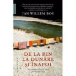 De la Rin la Dunăre și înapoi - Jan Willem Bos