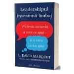 Leadershipul inseamna limbaj - L. David Marquet