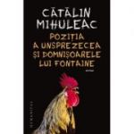Poziția a unsprezecea și Domnișoarele lui Fontaine - Catalin Mihuleac
