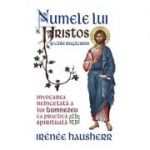 Numele lui Hristos şi căile rugăciunii - Irenee Hausherr
