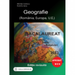Bacalaureat Geografie 2023. Sinteze, teste, rezolvari (Romania, Europa, Uniunea Europeana) - Albinita Costescu
