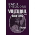 Vulturul, volumul I. Anul 1595 - Radu Theodoru