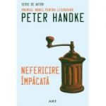 Nefericire impacata - Peter Handke