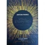 Visul eternitatii. Cartea Nureei - Anton Parks