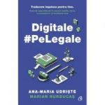 Digitale pe Legale - Ana-Maria Udriste