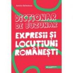 Dicționar de buzunar. Expresii și locuțiuni românești - Aurelia Barbulescu