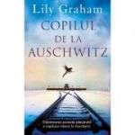 Copilul de la Auschwitz - Lily Graham