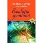 Evolutia spontana - Bruce H. Lipton