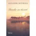 Insula cu tăceri - Alexandru Boțoroga