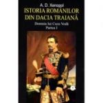 Istoria romanilor in Dacia Traiana vol. 7 Domnia lui Cuza Voda partea I - A. D. Xenopol