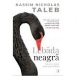 Lebada neagra. Impactul foarte putin probabilului (Hardcover) - Nassim Nicholas Taleb