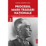 Procesul marii tradari nationale, Volumul 3 - Marcel-Dumitru Ciuca