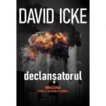 Declanșatorul. Minciuna care a schimbat lumea (2 Vol) - David Icke