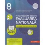 Ne pregătim pentru Evaluarea Naţională 2024. Limba şi literatura română. Clasa a VIII-a - Camelia Sapoiu