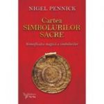 Cartea simbolurilor sacre - Nigel Pennick