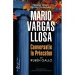 Conversație la Princeton cu Ruben Gallo - Mario Vargas Llosa