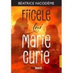 Fiicele lui Marie Curie - Beatrice Nicodeme