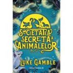 Societatea secretă a animalelor - Luke Gamble